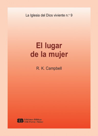 Portada de «La Iglesia del Dios viviente (9) - El lugar de la mujer» — Campbell, Raymond Kenneth