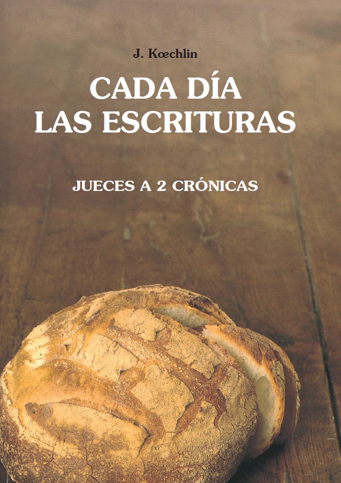 Portada de «Cada día las Escrituras - Jueces a 2 Crónicas» — Koechlin, Jean