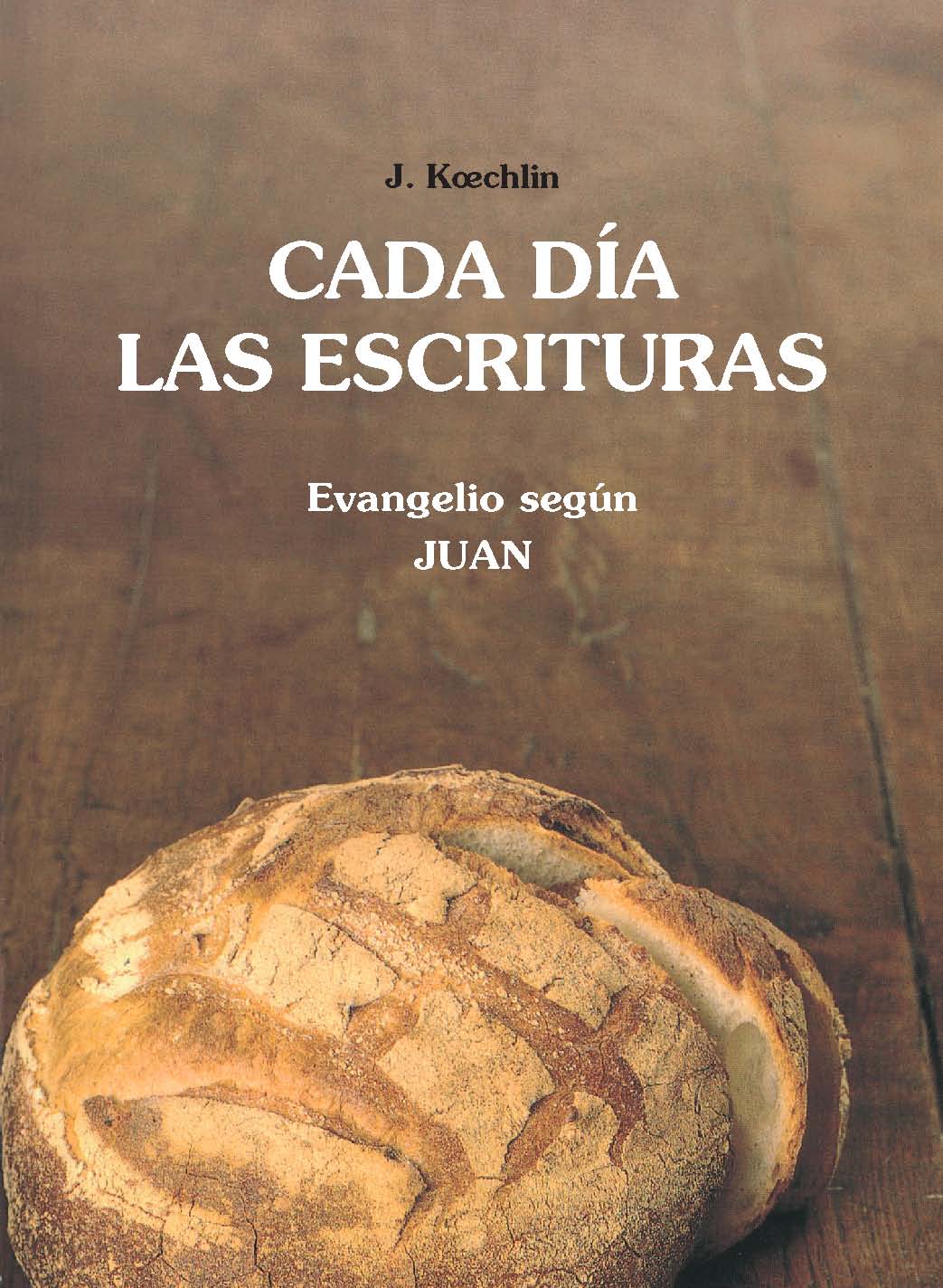 Portada de «Cada día las Escrituras - Juan» — Koechlin, Jean